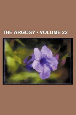 Cover of The Argosy (Volume 22)