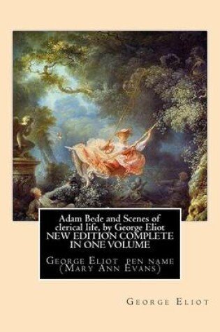 Cover of Adam Bede and Scenes of clerical life, by George Eliot (Oxford World's Classics)