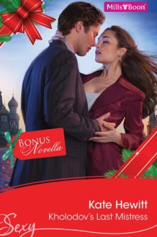 Cover of Sexy Single Plus Bonus Novella/Kholodov's Last Mistress/Just A Kiss Away