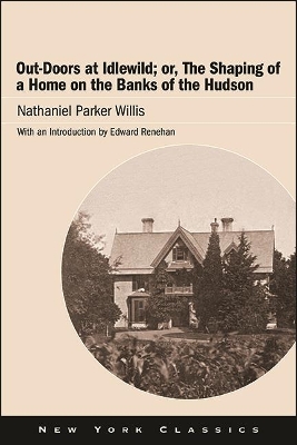 Cover of Out-Doors at Idlewild; or, The Shaping of a Home on the Banks of the Hudson