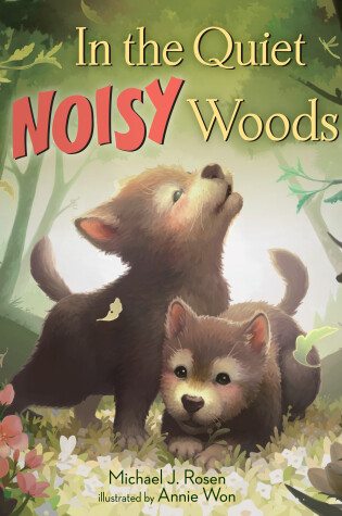 Cover of In the Quiet, Noisy Woods