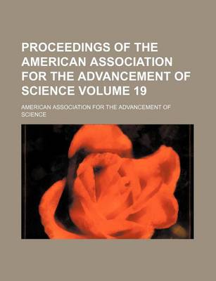 Book cover for Proceedings of the American Association for the Advancement of Science Volume 19