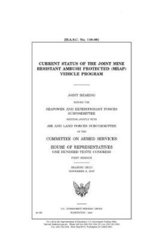 Cover of Current status of the joint Mine Resistant Ambush Protected (MRAP) vehicle program