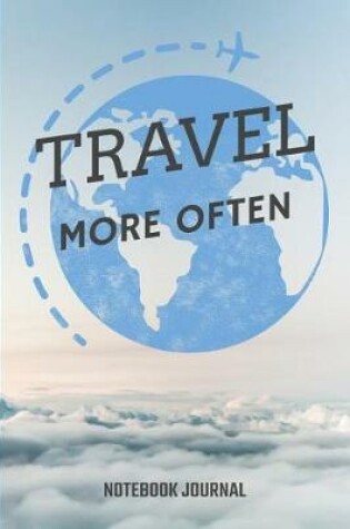Cover of Travel More Often