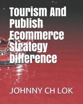 Book cover for Tourism And Publish Ecommerce Strategy Difference