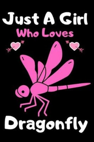 Cover of Just a girl who loves dragonfly