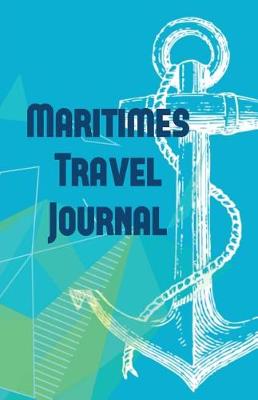 Book cover for Maritimes Travel Journal