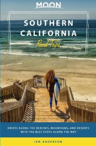 Cover of Moon Southern California Road Trip (First Edition)