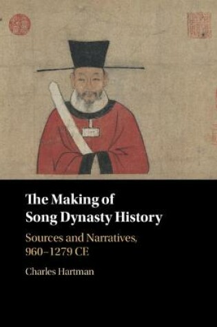 Cover of The Making of Song Dynasty History