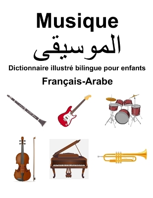 Book cover for Fran�ais-Arabe Musique Dictionnaire illustr� bilingue pour enfants