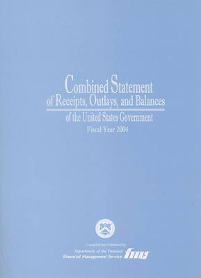 Cover of Combined Statement of Receipts, Outlays, and Balances of the United States Government, Fiscal Year 2004