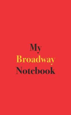Book cover for My Broadway Notebook