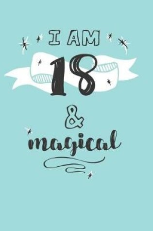 Cover of I Am 18 And Magical