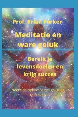 Book cover for Meditatie en ware geluk