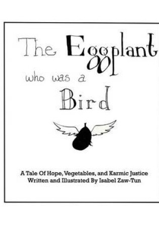 Cover of The Eggplant Who Was A Bird