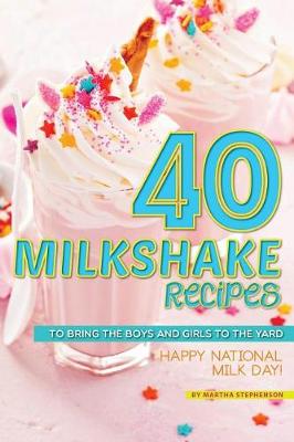 Book cover for 40 Milkshake Recipes