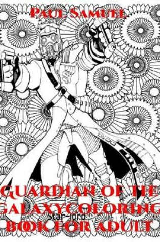 Cover of Guardian of the Galaxy Coloring Book for Adult