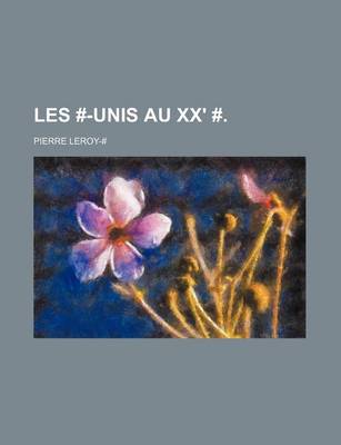 Book cover for Les #-Unis Au XX' #.