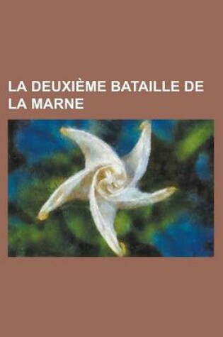 Cover of La Deuxieme Bataille de La Marne