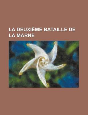 Book cover for La Deuxieme Bataille de La Marne