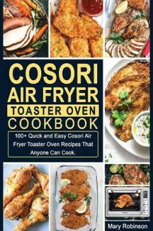 Cover of Cosori Air Fryer Toaster Oven Cookbook