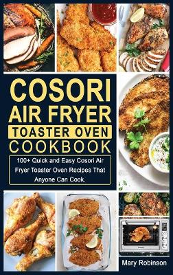 Book cover for Cosori Air Fryer Toaster Oven Cookbook