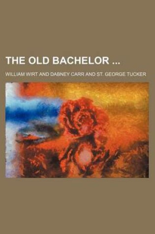 Cover of The Old Bachelor