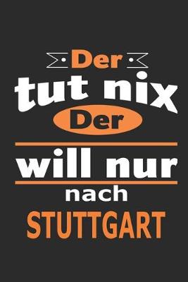 Book cover for Der tut nix Der will nur nach Stuttgart