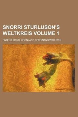 Cover of Snorri Sturluson's Weltkreis Volume 1