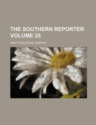 Book cover for The Southern Reporter Volume 25