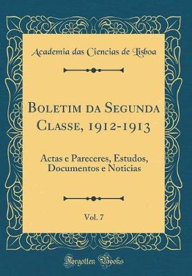 Book cover for Boletim Da Segunda Classe, 1912-1913, Vol. 7