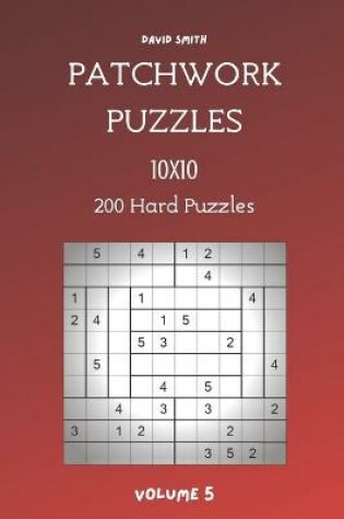 Cover of Patchwork Puzzles - 200 Hard Puzzles 10x10 vol.5