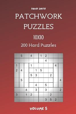Book cover for Patchwork Puzzles - 200 Hard Puzzles 10x10 vol.5