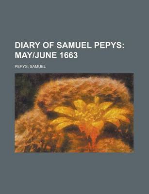 Book cover for Diary of Samuel Pepys; May-June 1663