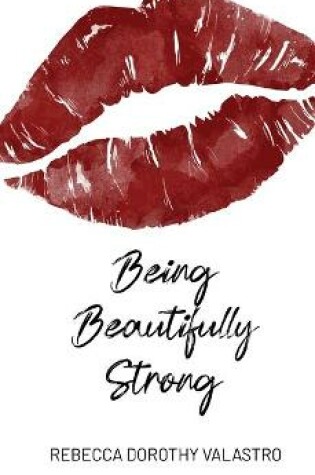 Cover of Being Beautifully Strong