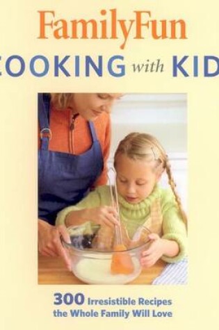 Cover of Familyfun Cooking with Kids