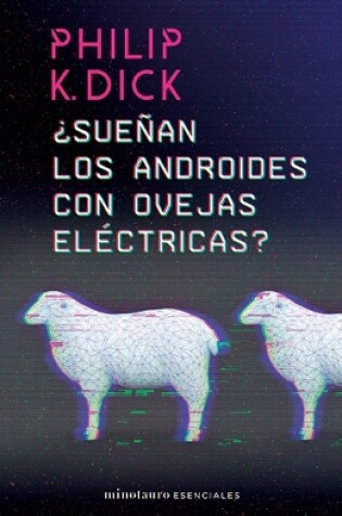 Cover of ¿Sueñan Los Androides Con Ovejas Eléctricas?