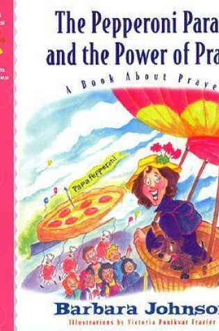 Cover of The Pepperoni Parade and the Power of Prayer
