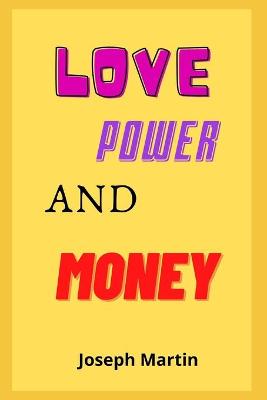 Book cover for Love, Power and Money