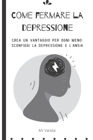 Cover of Come fermare la depressione