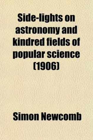 Cover of Side-Lights on Astronomy and Kindred Fields of Popular Science (1906)