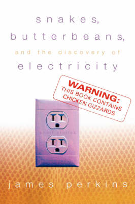 Book cover for Snakes, Butterbeans & Electricity