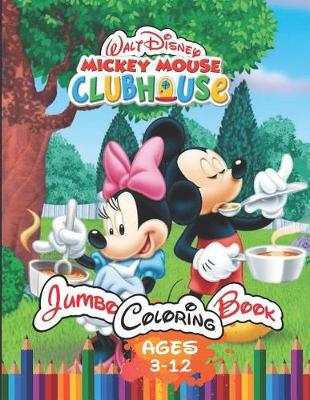 Book cover for Walt Disney Mickey Mouse Clubhouse Jumbo Coloring Book Ages 3-12