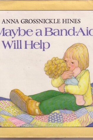 Cover of Hines Anna G. : Maybe A Band-Aid Will Help (Hbk)