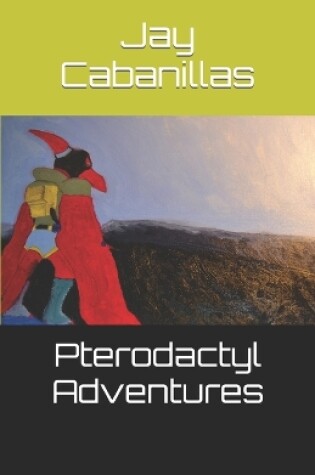 Cover of Pterodactyl Adventures