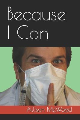 Book cover for Because I Can