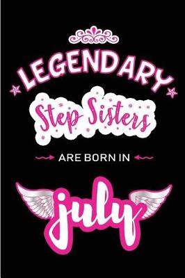 Book cover for Legendary Step Sisters are born in July