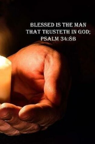 Cover of Blessed Is The Man That Trusteth in God; Psalm 34
