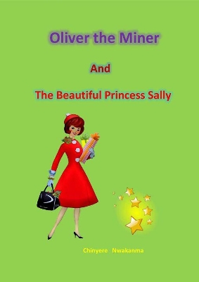 Book cover for Oliver the Miner and the beautiful Princess Sally