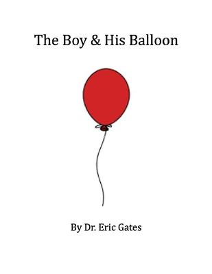 Book cover for The Boy & His Balloon